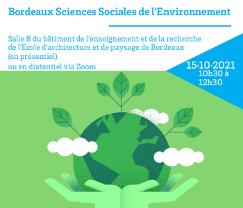 [Séminaire 15/10/21] Bordeaux Sciences Sociales de l'Environnement